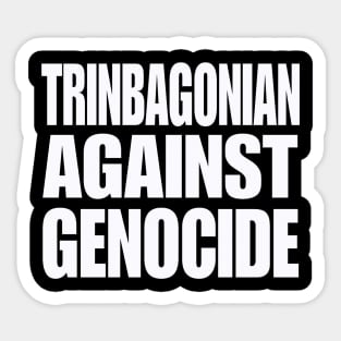 Trinbagonian Against Genocide - White- Front Sticker